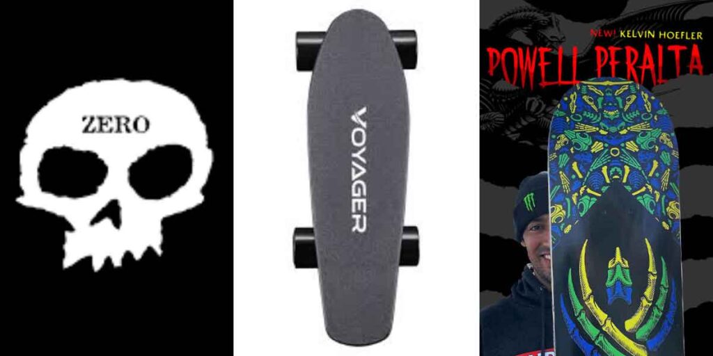 most popular skateboard brand- zero skateboards, voyager skateboards,  Powell Peralta