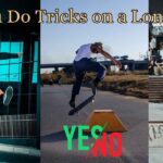 can you do tricks on a longboard