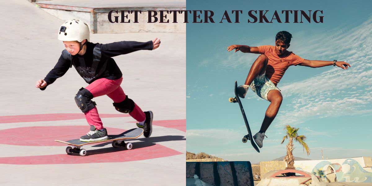 How to Get Better at Skateboarding