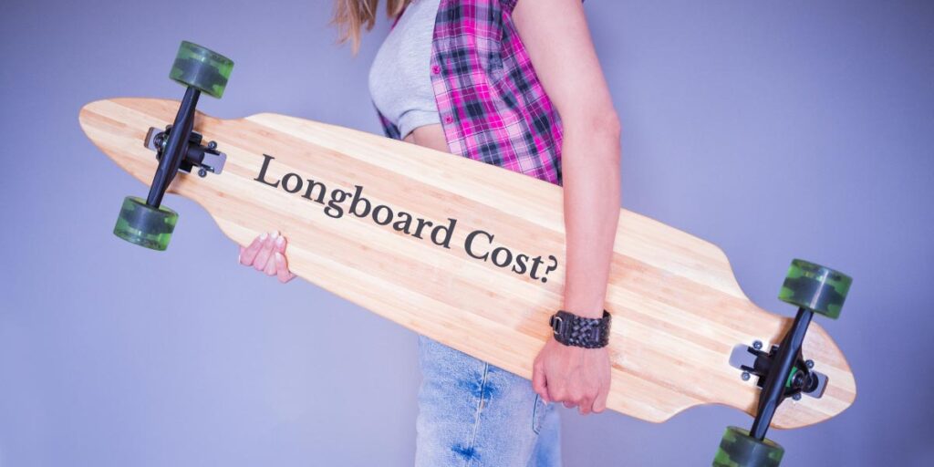 How much does a longboard cost